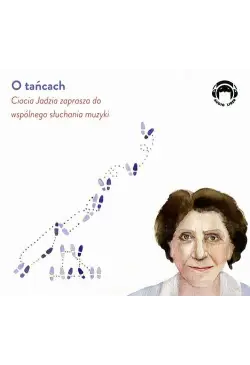 O tańcach - Ciocia Jadzia...