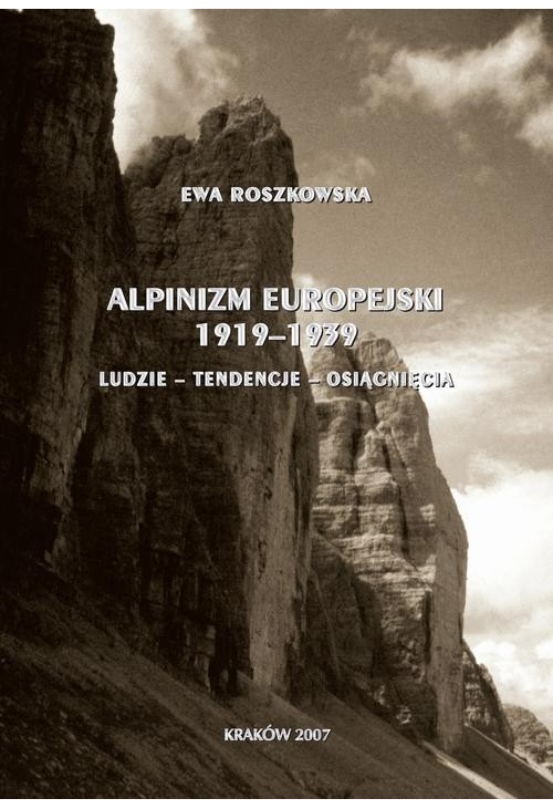 Alpinizm europejski 1919-1939 (ludzie, tendencje, osiągnięcia)