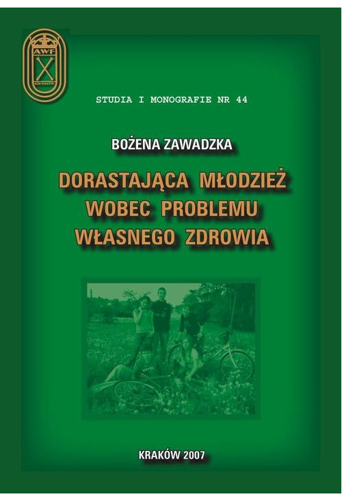 Dorastająca młodzież wobec problemu własnego zdrowia