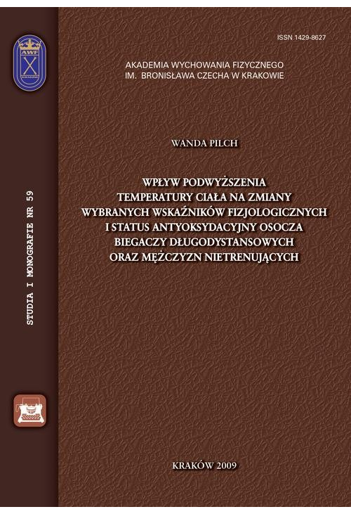 Wpływ podwyższenia temperatury ciała na zmiany wybranych wskaźników fizjologicznych i status antyoksydacyjny osocza biegaczy...