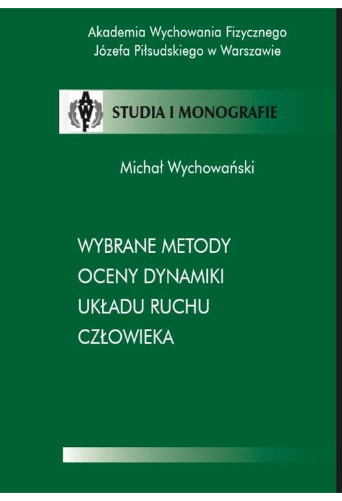 Wybrane metody oceny dynamiki układu ruchu człowieka