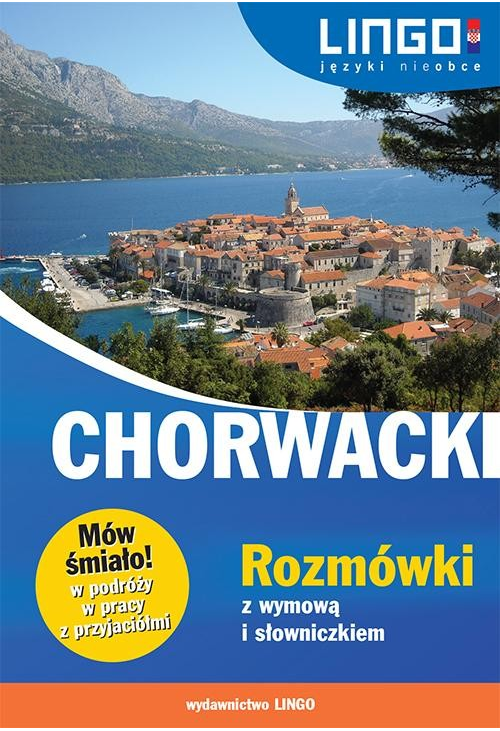 Chorwacki Rozmówki z wymową i słowniczkiem