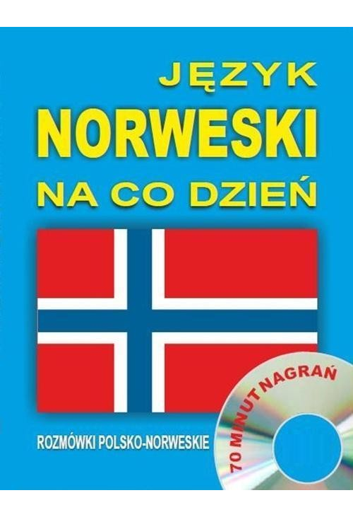 Język norweski na co dzień. Rozmówki polsko-norweskie