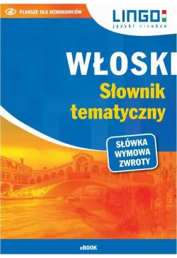 Włoski. Słownik tematyczny
