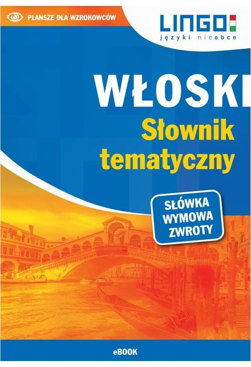 Włoski. Słownik tematyczny