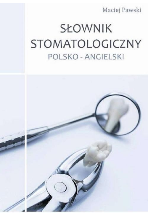 Słownik stomatologiczny polsko-angielski