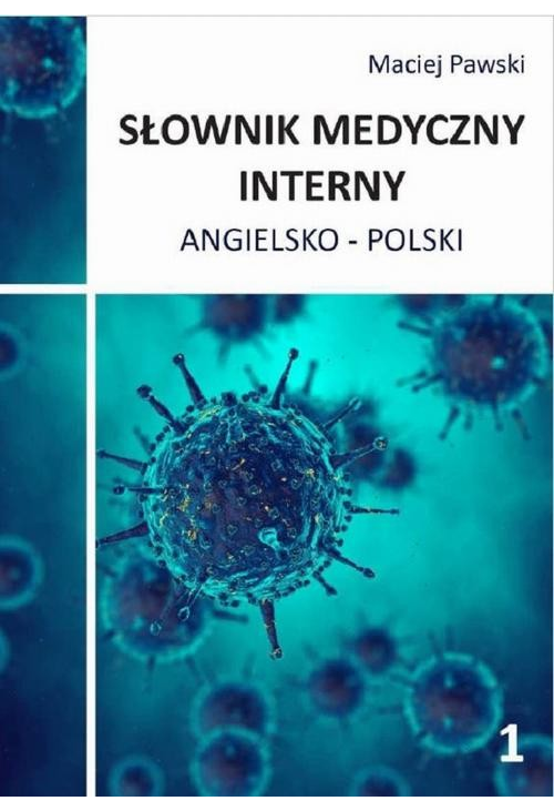 Słownik medyczny interny angielsko-polski część 1