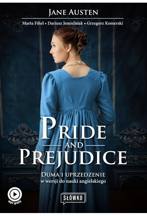 Pride and Prejudice. Duma i uprzedzenie w wersji do nauki angielskiego