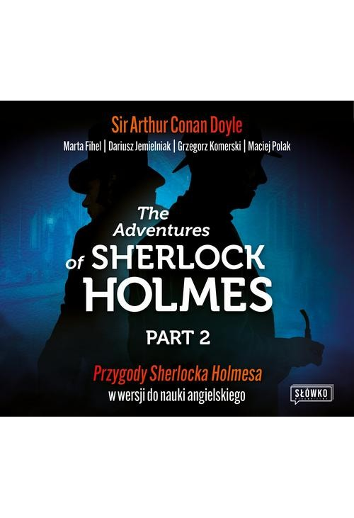 The Adventures of Sherlock Holmes Part 2