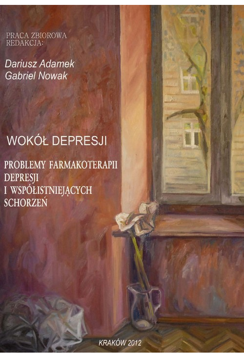 Wokół depresji. Problemy farmakoterapii depresji i współistniejących schorzeń