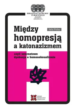Między homopresją a...