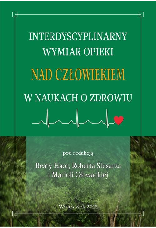 Interdyscyplinarny wymiar opieki nad człowiekiem w naukach o zdrowiu