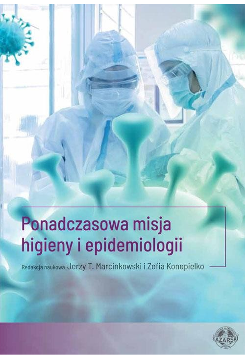 Ponadczasowa misja higieny i epidemiologii