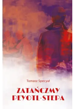 Zatańczmy peyotl-stepa