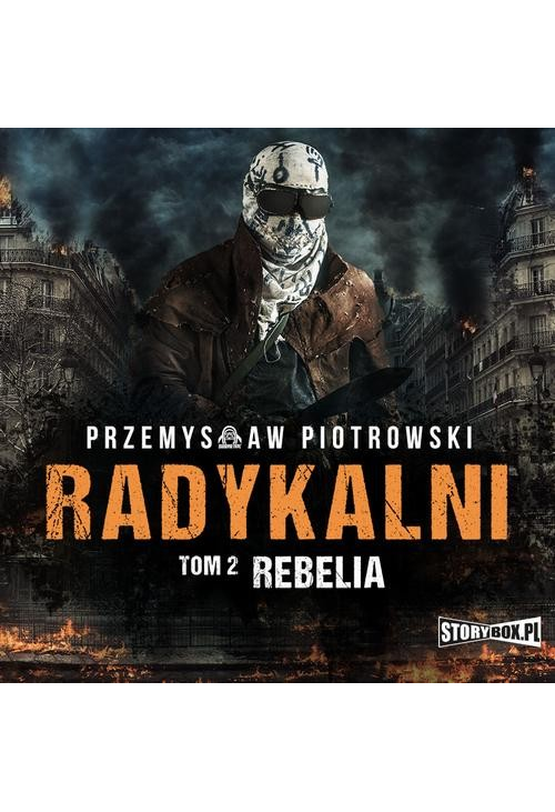 Radykalni. Tom 2. Rebelia