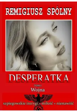 Desperatka. Tom I Wojna