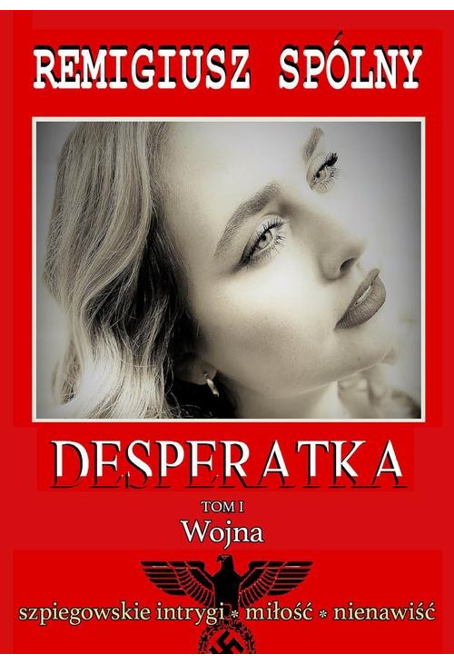 Desperatka. Tom I Wojna