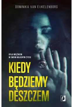 Kiedy będziemy deszczem