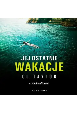JEJ OSTATNIE WAKACJE