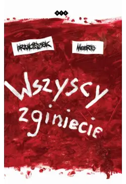 Wszyscy zginiecie