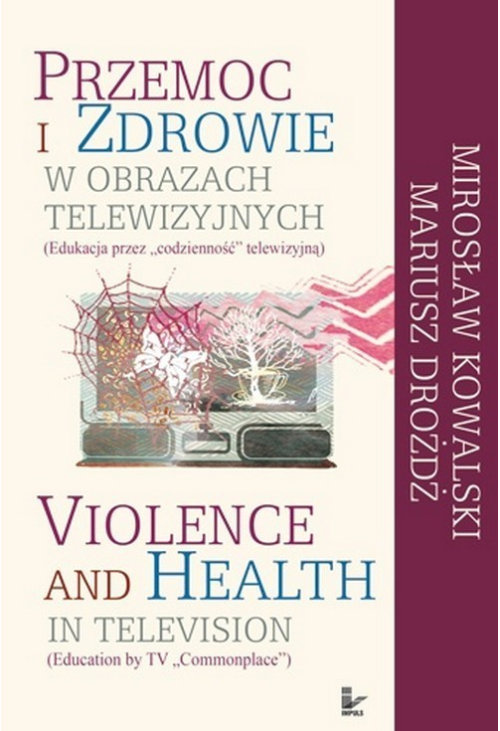 Przemoc i zdrowie w obrazach telewizyjnych  Violence and Health in television