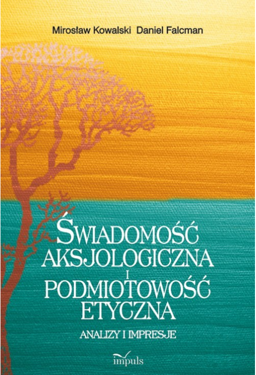 Świadomość aksjologiczna i podmiotowość etyczna