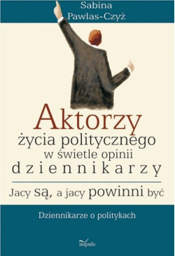 Aktorzy życia politycznego...