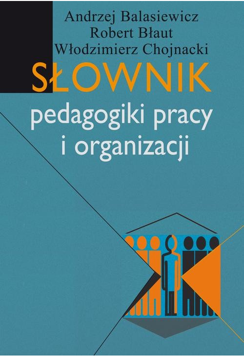 Słownik pedagogiki pracy i organizacji