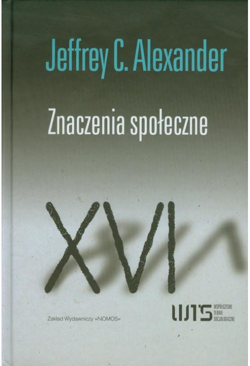 Znaczenia społeczne. Studia z socjologii kulturowej