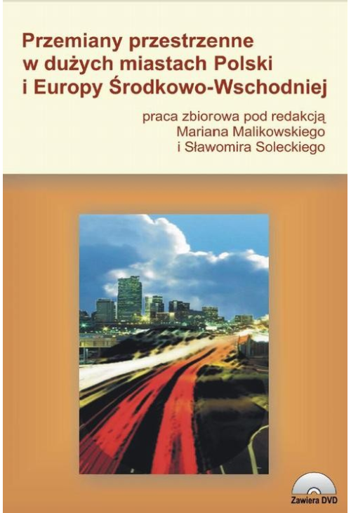 Przemiany przestrzenne w dużych miastach Polski i Europy Środkowo-Wschodniej