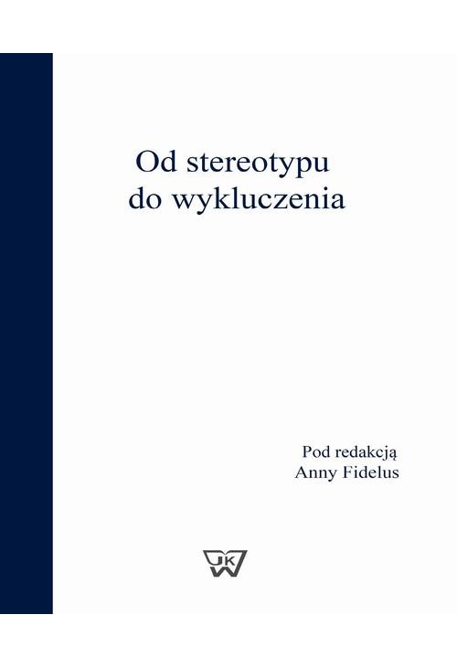 Od stereotypu do wykluczenia