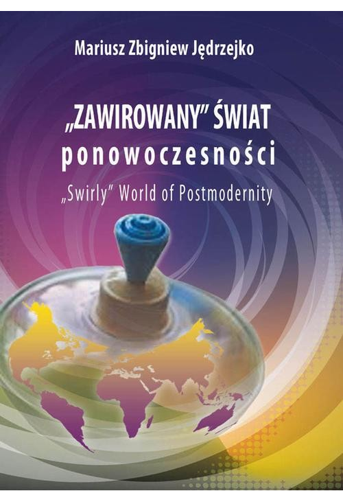 Zawirowany świat ponowoczesności