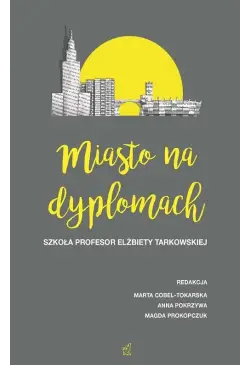 Miasto na dyplomach. Szkoła...