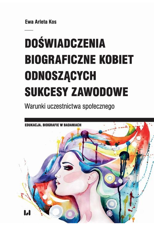 Doświadczenia biograficzne kobiet odnoszących sukcesy zawodowe