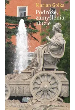 Podróże, zamyślenia, aluzje
