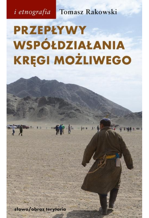 Przepływy, współdziałania, kręgi możliwego