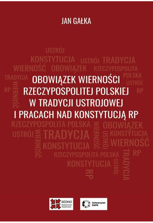 Obowiązek wierności Rzeczypospolitej Polskiej w tradycji ustrojowej i pracach nad Konstytucją RP