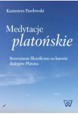 Medytacje platońskie...