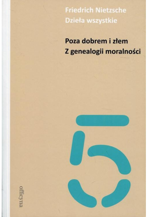 Dzieła wszystkie Tom 5 Poza dobrem i złem Z genealogii moralności