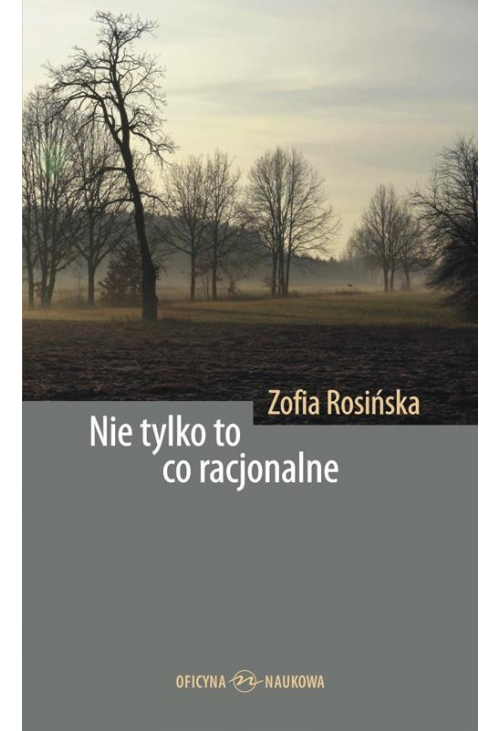 Nie tylko to co racjonalne. Teksty z filozofii kultury