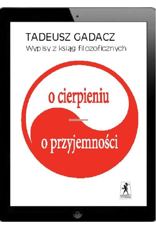 Wypisy z ksiąg filozoficznych: O cierpieniu, o przyjemności