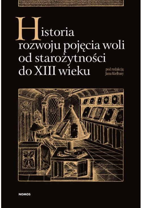 Historia rozwoju pojęcia woli od starożytności do XIII wieku