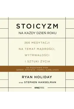 Stoicyzm na każdy dzień...