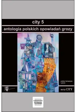 City 5. Antologia polskich...