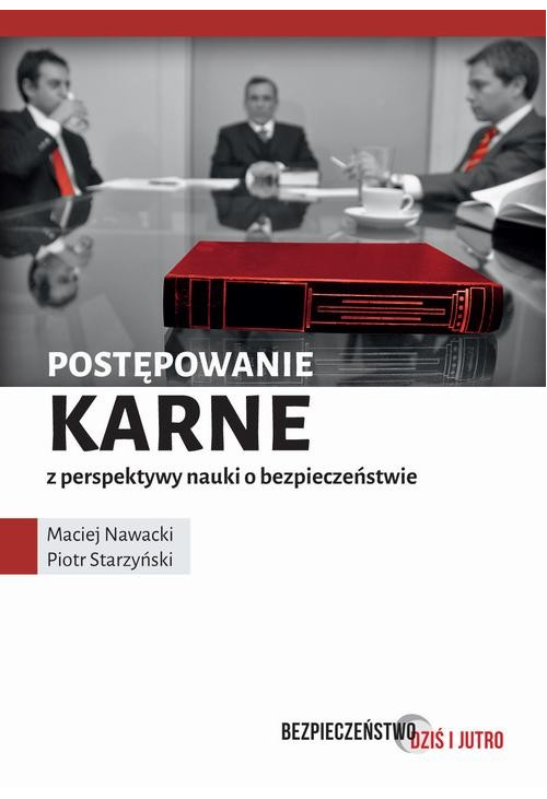 Postępowanie karne z perspektywy nauki o bezpieczeństwie