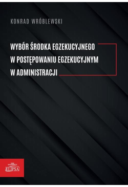 Wybór środka egzekucyjnego...
