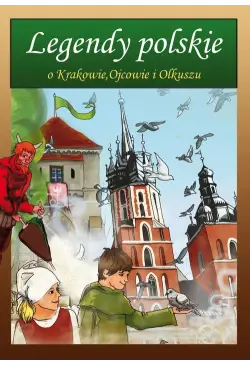 Legendy polskie o Krakowie,...