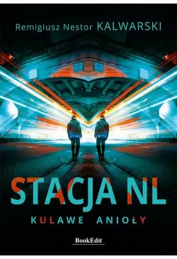 Stacja NL. Kulawe anioły