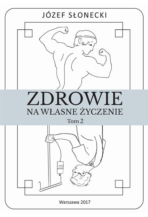 Zdrowie na własne życzenie. Tom 2