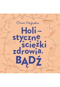 Bądź. Holistyczne ścieżki...